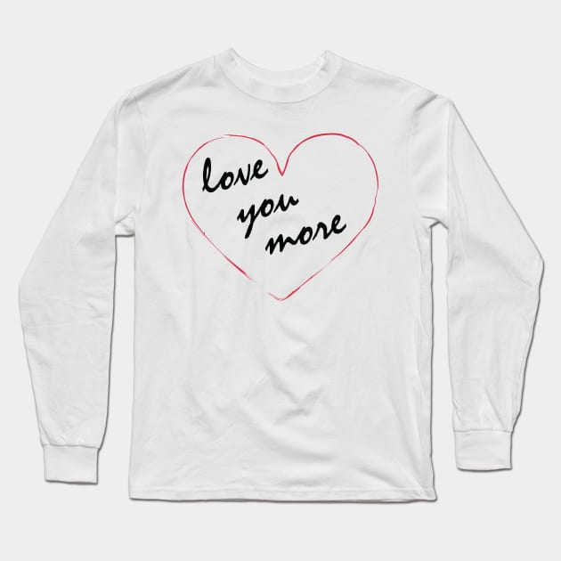 Loving you More Long Sleeve T-Shirt by Jacqui96